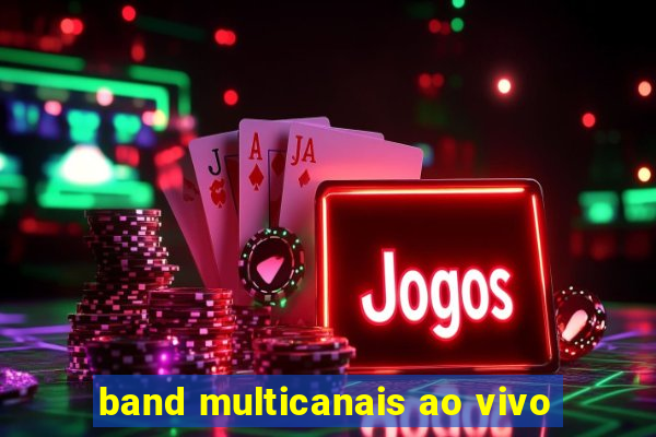 band multicanais ao vivo